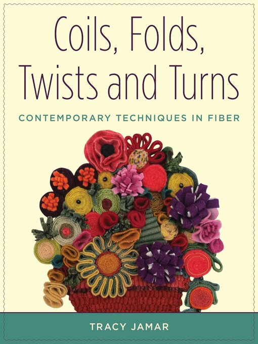 Title details for Coils, Folds, Twists, and Turns by Tracy Jamar - Wait list